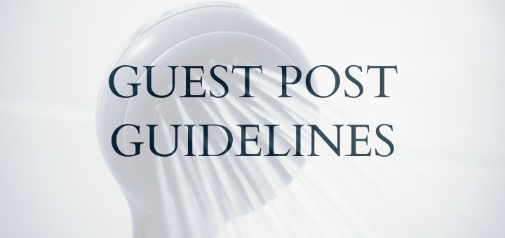 Shower Inspire - Guest Post Guidelines